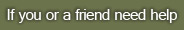 if you or a friend need help